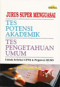 Jurus super menguasai tes potensi akademik dan tes pengetahuan umum