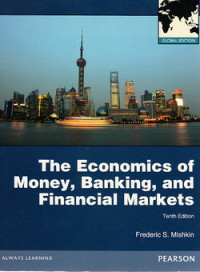 The economics of money, banking, and financial markets