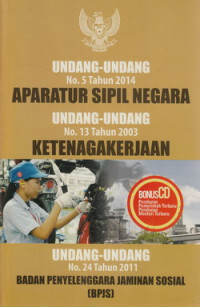 Undang-undang No.5 Tahun 2014 Aparatur Negara, Undang-undang No.13 Tahun 2003 Ketenagakerjaan, Undang-undang No.24 Tahun 2011 BPJS