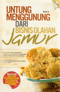 Untung menggunung dari bisnis olahan jamur