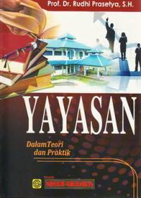 Yayasan : dalam teori dan praktik