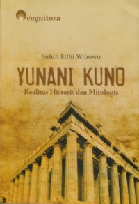 Yunani kuno : realitas historis dan mitologi