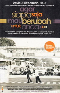 Agar Siapa Saja Mau Berubah Untuk Anda