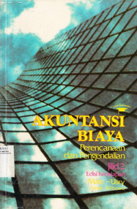 Akuntansi biaya : perencanaan dan pengendalian Jilid 2