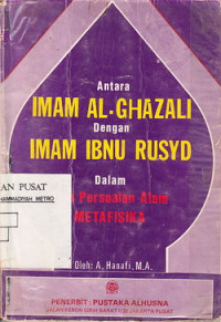 Antara Imam Al-Ghazali Dengan Iman Ibnu Rusyd Dalam Tiga Persoalan alam Metafisika