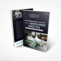 Alat pengendalian level air berbasis Arduino Uno R3 : simulasi pembelajaran pengendalian proses