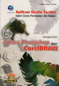 Aplikasi grafis terkini dalam dulia percetakan dan sablon menggunakan adobe photoshop dan coreldraw