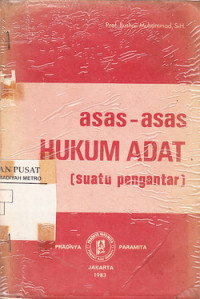 Asas-asas Hukum Adat : Suatu Pengantar