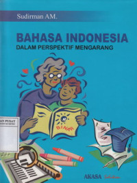 Bahasa Indonesia Dalam Perspektif Mengarang
