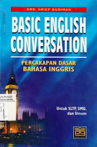 Basic English Conversation : Percakapan Dasar Bahasa Inggris