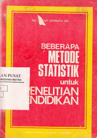 Beberapa Metode Statistik Untuk Penelitian Pendidikan