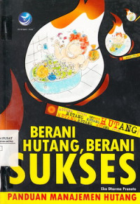 Berani Hutang, Berani Sukses