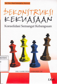 Dekonstruksi Kekuasaan:Konsolidasi Semangat Kebangsaan