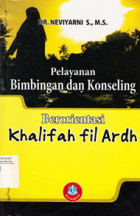 Pelayanan Bimbingan Konseling Berorientasi Kalifah Fil Ardh