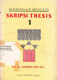 Bimbingan Menulis Skripsi Thesis Jilid I