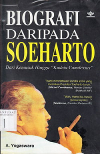 BIOGRAFI DARIPADA SOEHARTO: dari kemusukan hingga kudeta camdessus