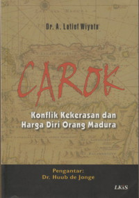 Carok konflik kekerasan dan hargadiri orang Madura