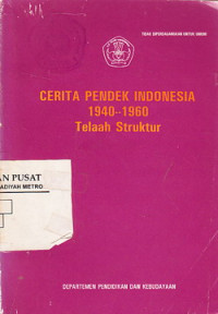 Cerita pendek Indonesia 1940-1960 telaah struktur
