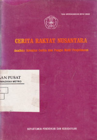 Cerita rakyat nusantara : analisis struktur cerita dan fungsi motif penjelmaan