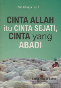 Cinta allah itu cinta sejati, cinta yang abadi