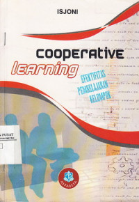 Cooperative Learning : Mengembangkan Belajar Berkelompok