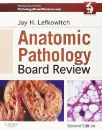 Anatomic Pathology : Board Review