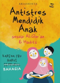 Antistres mendidik anak sesuai Al-Qur'an dan hadits