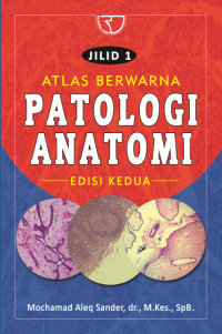 Atlas berwarna patologi anatomi jilid 1
