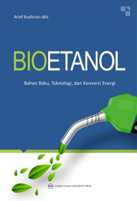 Image of Bioetanol: bahan baku, teknologi dan konversi energi