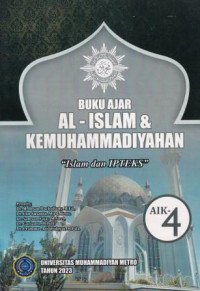 Buku ajar al-islam kemuhammadiyahan (AIK 4) : islam dan IPTEKS
