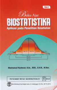 Image of Buku ajar biostatistika: aplikasi pada penelitian kesehatan