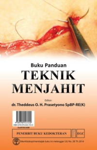 Buku panduan teknik menjahit = Guide book on suturing technique