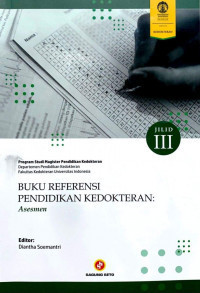 Buku referensi pendidikan kedokteran jilid III : asesmen