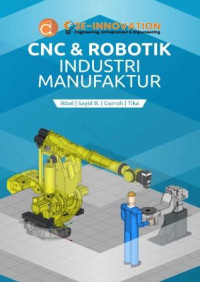 CNC dan robotik industri manufaktur