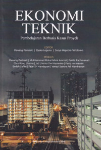 Ekonomi teknik : pembelajaran berbasi kasus proyek
