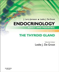 Endocrinology Adult and Pediatric: The Thyroid Gland