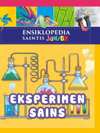 Ensiklopedia saintis junior : eksperimen sains