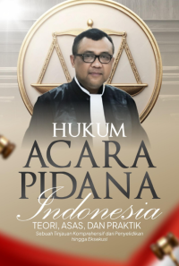 Image of Hukum acara pidana Indonesia : teori, asas, dan praktik