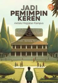 Jadi pemimpin keren melalui kegiatan kampus