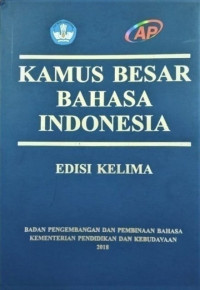Kamus Besar Bahasa Indonesia : edisi kelima