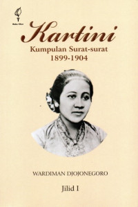 Kartini : kumpulan surat-surat 1899-1904 jilid I