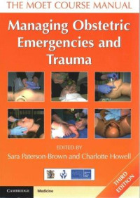 Managing Obstetric Emergencies and Trauma : The MOET Course Manual