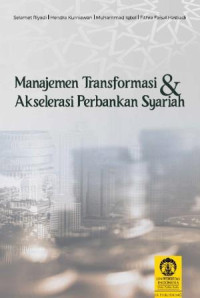 Manajemen transformasi dan akselerasi perbankan syariah