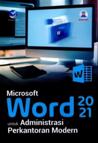 Microsoft word 2021 : untuk administrasi perkantoran modern