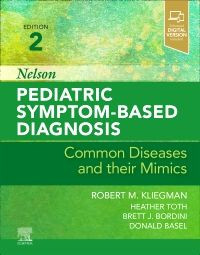 Nelson Pediatric Symptom-Based Diagnosis : Common Diseases and their Mimics