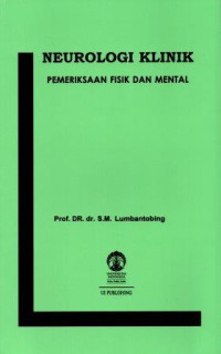 Neurologi klinik : pemeriksaan fisik dan mental