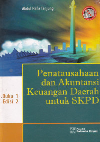 Penatausahaan dan akuntansi keuangan daerah untuk SKPD
