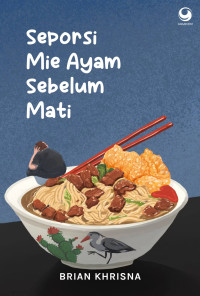 Seporsi mie ayam sebelum mati