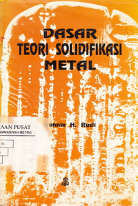 Dasar-dasar Teori Solidifikasi Metal