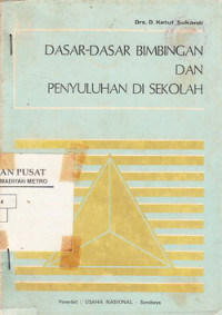 Dasar-Dasar Bimbingan Dan Penyuluhan di Sekolah